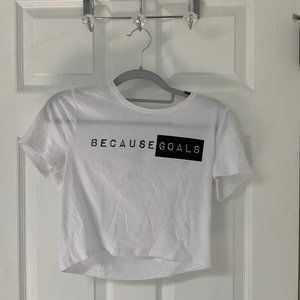 White Crop Top with Graphic "Because Goals"